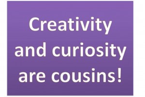 creativity-curiosity-are-cousins